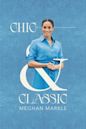 Chic & Classic: Meghan Markle