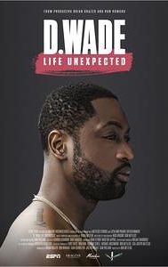 D. Wade Life Unexpected