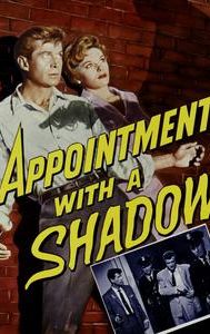 Appointment With a Shadow