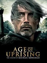 Age of Uprising: The Legend of Michael Kohlhaas