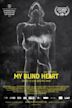 My Blind Heart