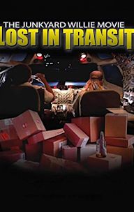 The Junkyard Willie Movie: Lost in Transit