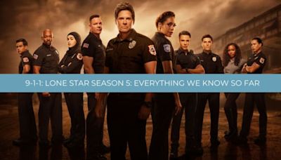 9-1-1: Lone Star Season 5: Everything We Know So Far