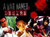 A War Named Desire