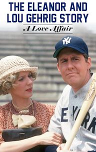 A Love Affair: The Eleanor and Lou Gehrig Story