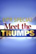 OTR Special: Meet the Trumps