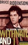 Withnail and I: the Original Screenplay