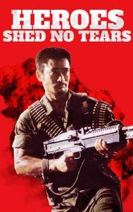 Heroes Shed No Tears (1986 film)