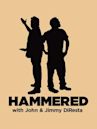 Hammered With John and Jimmy DiResta