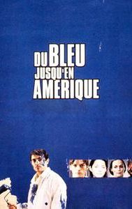 Du bleu jusqu'en Amérique