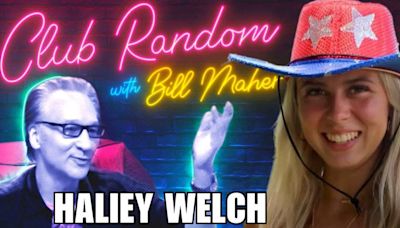 Haliey Welch Suggests the Perfect Match for Bill Maher—and Offers to Make It Happen