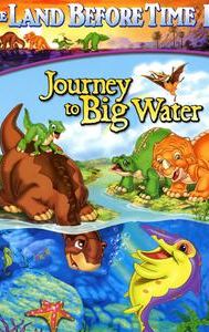 The Land Before Time: Journey to Big Water