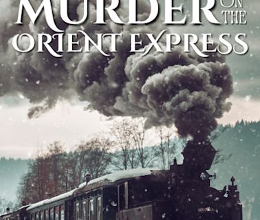 Murder on the Orient Express in Central New York at The CENTER for Performing Arts at Rhinebeck 2024