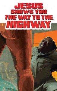 Jesus Shows You the Way to the Highway