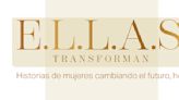 E.L.L.A.S. la plataforma que busca dar voz y visibilidad a historias de mujeres inspiradoras