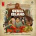 Skull Island [Soundtrack From the Netflix Series]