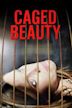 Caged Beauty