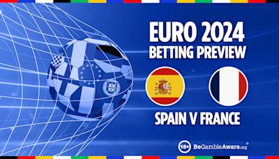 Spain vs France preview: Free betting tips, odds and predictions for Euro 2024