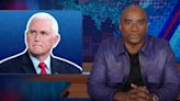 ‘Daily Show’ Host Charlamagne Tha God Likens Pence’s Failed Campaign to ‘Turning Down Sex When You Have Erectile Dysfunction...