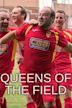 Queens of the Field