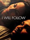 I Will Follow (film)