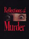 Reflections of Murder