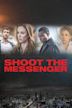 Shoot the Messenger (film)