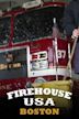 Firehouse USA: Boston