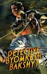 Detective Byomkesh Bakshy!