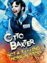 Otto Baxter: Not a F...ing Horror Story