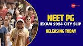 NEET PG Exam 2024 City Slip Releasing Today At matboard.edu.in- How to download, Check Latest Details Here