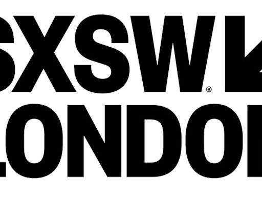 South By Southwest Sets London Expansion For Branded Cultural Film, Music & Tech Festival