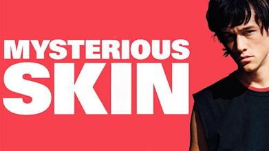 Mysterious Skin – Unter die Haut