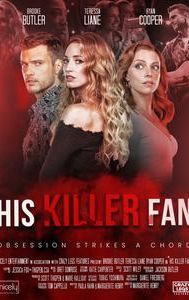 His Killer Fan