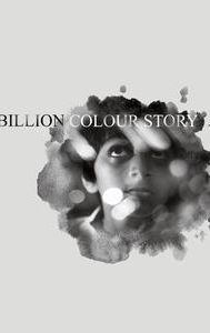 A Billion Colour Story