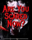 Are You Scared Now? | Horror