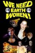 We Need Earth Women!