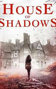 House of Shadows