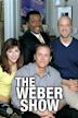 The Weber Show