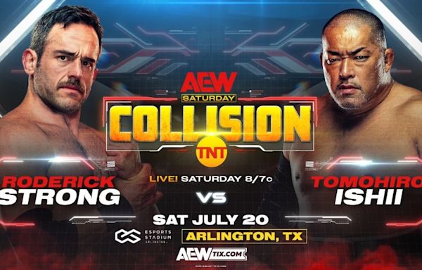 Roderick Strong vs. Tomohiro Ishii, FTR Segment Added To 7/20 AEW Collision