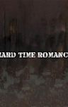 Hard Time Romance