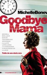 Goodbye Mama