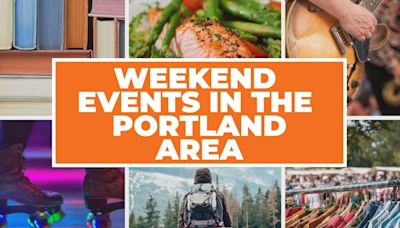 8 things to do in Portland this weekend | May 3-5