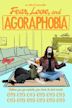 Fear, Love, and Agoraphobia