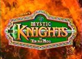 Mystic Knights: quattro cavalieri nella leggenda