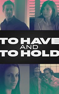 To Have and to Hold