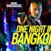 One Night in Bangkok