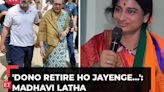 Madhavi Latha takes a swipe at Rahul, Sonia Gandhi: 'Dono retire ho jayenge...'