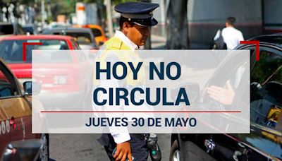 ¡Cuidado con la multota! Autos que descansan este 30 de mayo por el Hoy No Circula