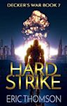 Hard Strike (Decker's War Book 7)